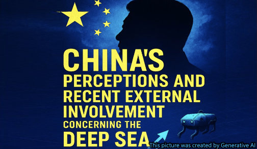China’s Basic Perceptions and Recent External Involvement Concerning the Deep Sea