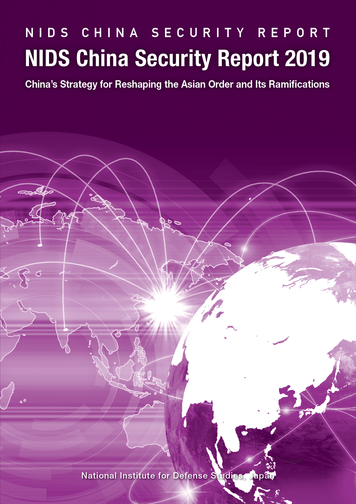China Security Report 2019: China's Strategy for Reshaping the Asian Order and Its Ramifications