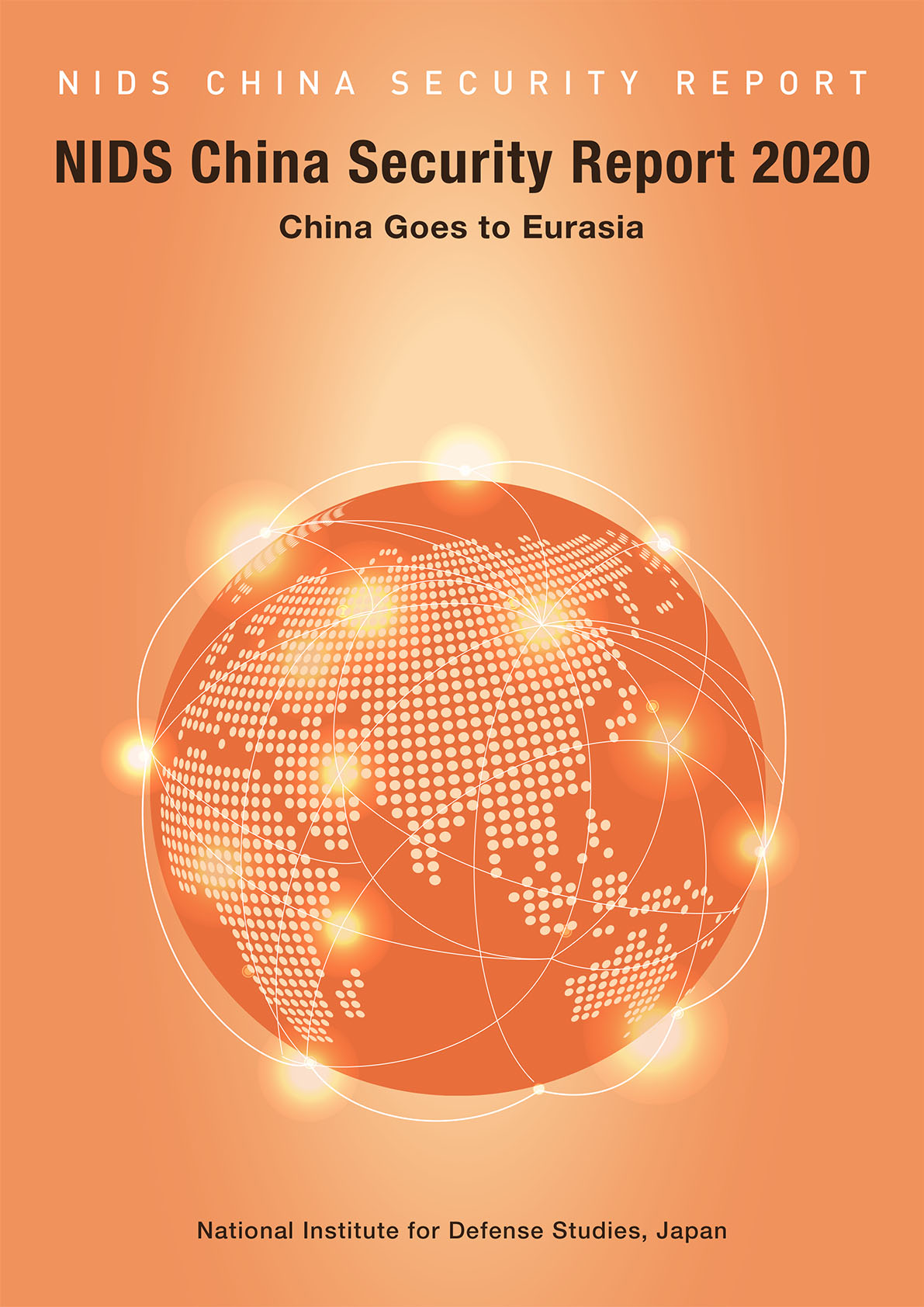 China Security Report 2020: China Goes to Eurasia